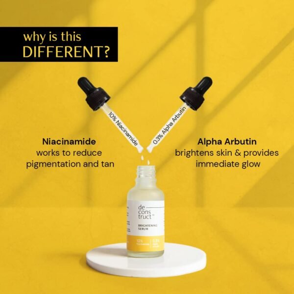 Deconstruct Brightening Serum - 30ml | 10% Niacinamide + 0.3% Alpha Arbutin